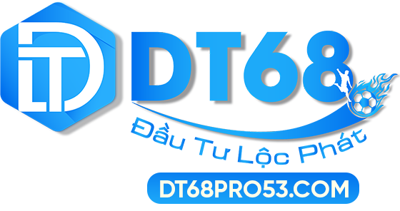 DT68 – NHÀ CÁI DT68 UY TÍN XANH CHÍN SỐ 1 CHÂU Á