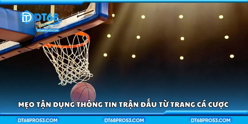 Mẹo tận dụng thông tin trận đấu từ trang cá cược 